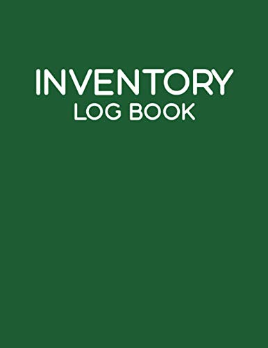 Green Inventory Log Book for Business: Organize Your Business Production Stock Level Tracker (Inventory Books)