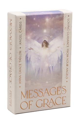 Messages Of Grace: Loving Guidance From Your Angels