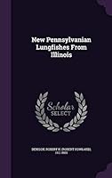 New Pennsylvanian Lungfishes From Illinois 1341762769 Book Cover