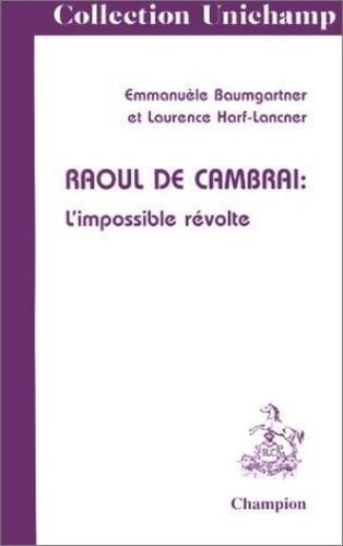 Raoul de Cambrai: L'impossible révolte