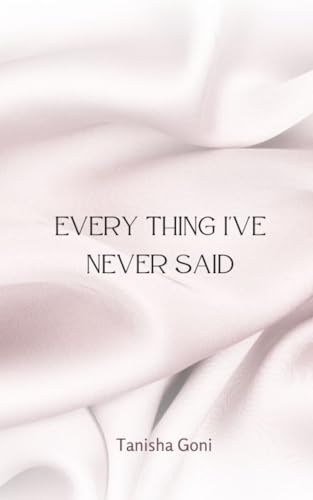 Every Thing I've Never Said