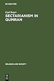 Sectarianism in Qumran: A Cross-Cultural Perspective (Religion and Society)