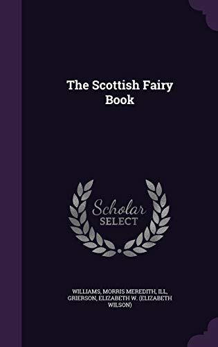 The Scottish Fairy Book 1341892425 Book Cover