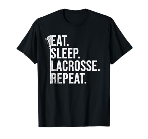 Lacrosse-Spielerbekleidung - Eat Sleep Lacrosse Repeat the Lacrosse Player T-Shirt