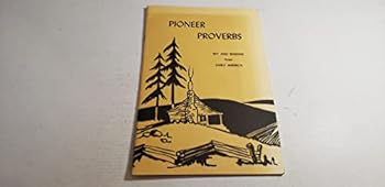Paperback Pioneer Proverbs: Wit and Wisdom From Early America Book