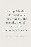 HardPress Philosophical Quote Poster - 'Majority Should Not Have Predominant Power' - Marcus Tullius Cicero - Minimalist Wall Art - 8x12 inch Print
