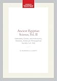 Ancient Egyptian Science: A Source Book. Volume Two: Calendars, Clocks, and Astronomy
