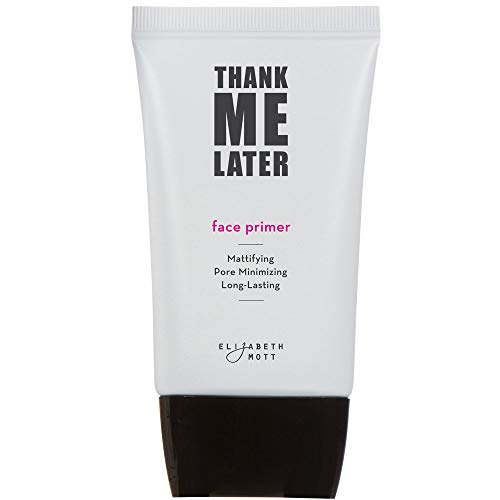 Elizabeth Mott Thank Me Later Face Primer - Mattifying Makeup Base Primer for Shine and Oil Control - Pore Minimizer, Smooths Wrinkles and Fine Lines – Long-Lasting Makeup Gripping Formula, 30g