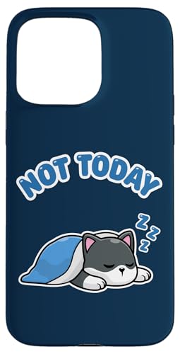 Not Today 킢 QĂ X}zP[X iPhone 15 Pro Max p