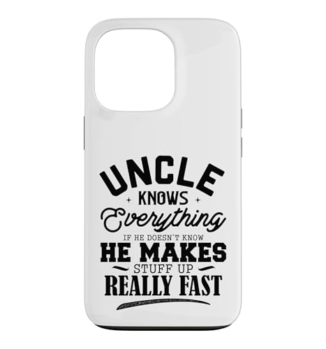 Funny Uncle Knows Everything Make Stuff Up Fast �X�}�z�P�[�X iPhone 13 Pro �p