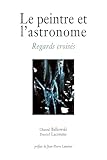  Le peintre et l\'astronome: Regards croisés