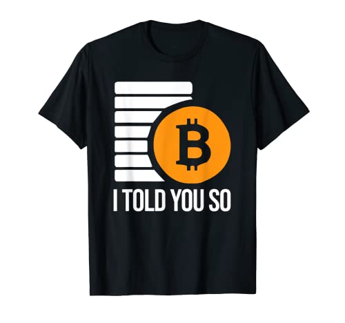 Te lo dije tan criptomonedas comercio divertido Bitcoin Inversor Camiseta