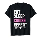 Photo Gallery eat sleep cruise repeat funny cruise lovers present cruiser maglietta Photo Gallery eat sleep cruise repeat funny cruise lovers present cruiser maglietta