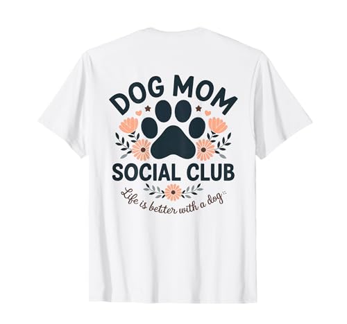 Dog Mom Social Club Camisa con flores y pata para amantes de las mascotas Camiseta