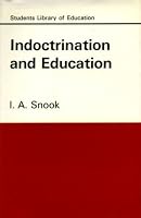 Indoctrination and education (Students library of education) 0710072228 Book Cover