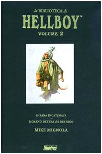 La biblioteca di Hellboy: La bara incatenata-La mano destra del destino: 2 La biblioteca di Hellboy: La bara incatenata-La mano destra del destino: 2