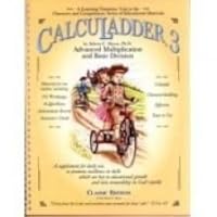 CalcuLadder 3 Classic Edition : Intermediate and Advanced Multiplication, Basic Division 1590570057 Book Cover