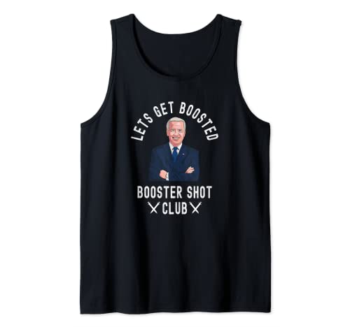 Lets Get Boosted - Divertido Cool Booster Shot Club Biden 2021 Camiseta sin Mangas