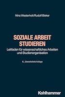 Soziale Arbeit Studieren: Leitfaden Fur Wissenschaftliches Arbeiten Und Studienorganisation (German Edition) 3170453017 Book Cover