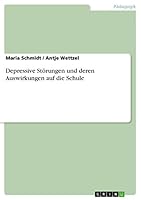 Depressive Störungen und deren Auswirkungen auf die Schule 3668209960 Book Cover