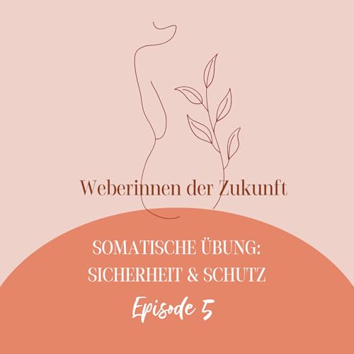 #5 Somatische Übung für Sicherheit & Schutz