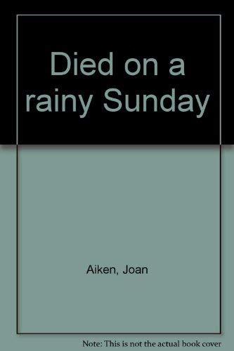 Died on a rainy Sunday 0030885876 Book Cover
