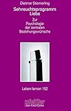 goethes sämtliche werke cotta sche buchhandlung  Sehnsuchtsprogramm Liebe. Zur Psychologie der zentralen Beziehungswünsche (Leben Lernen 152)