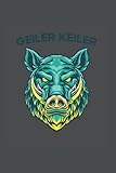 wildschwein keiler bache unterschied  Geiler Keiler Wildschwein Jäger Notizbuch: Geiler Keiler Wildschwein Jäger Notizbuch, Universelles Notizheft , 120 Seiten, kariert, Tagebuch, Bullet ... Einschulung, Weihnachten, Ostern Geburtstag