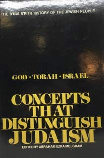 Hardcover Concepts That Distinguish Judaism: God, Torah, Israel (The B'Nai B'Rith History of the Jewish People) Book