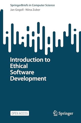 Introduction to Ethical Software Development (SpringerBriefs in Computer Science)