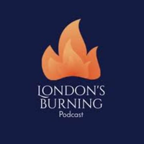 London's Burning Podcast Titelbild