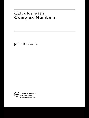 Calculus with Complex Numbers      1st Edition, Kindle Edition