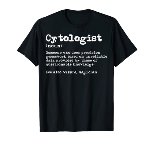 Cytologist Funny Job Definition T-Shirt