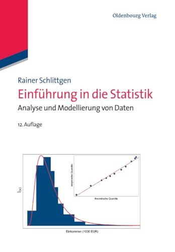 Einführung in die Statistik: Analyse und Modellierung von Daten (Lehr- und Handbücher der Statistik)