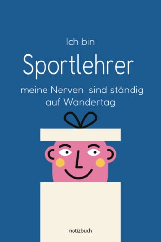 Geschenk Sportlehrer Notizbuch: Notizbuch als Geschenk für den besten Sportlehrer - A5 / liniert 120 Seiten - Tagebuch | Terminplaner - Geschenkidee ... für Mann zum Abschied als Abschiedsgeschenk