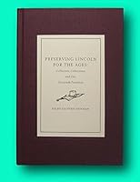 Ralph Geoffrey NEWMAN / Preserving Lincoln for the Ages The McMurtry Signed 1st B0006P084M Book Cover