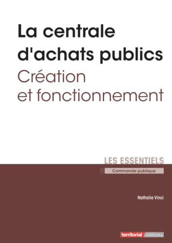 La centrale d’achats publics: Création et fonctionnement