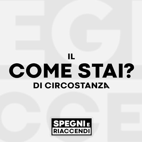 Il "Come stai?" di circostanza, una piaga da debellare copertina