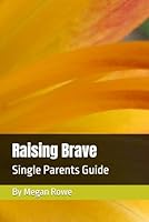 Raising Brave B0F6CYKPZN Book Cover