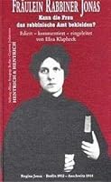 Fraulein Rabbiner Jonas: Kann Die Frau Das Rabbinische Amt Bekleiden?: Eine Streitschrift 3933471125 Book Cover