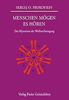Menschen mögen es hören. Das Mysterium der Weihnachtstagung. 3772519237 Book Cover
