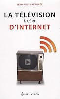 LA TELEVISION A L ERE D INTERNET 2894485891 Book Cover