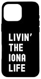 Iona Living The Iona Life Birthday Funny