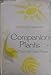 Companion Plants and How to Use Them