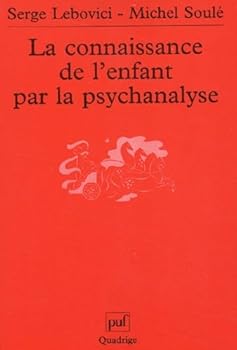 Paperback Connaissance de l'enfant par la psychanalyse (La) [French] Book