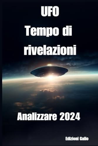 UFO: tempo di rivelazioni: Analisi 2024