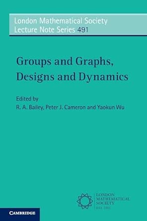 Groups and Graphs, Designs and Dynamics: Series Number 491-Wow! eBook