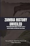 Zambia History Unveiled: The Remarkable Story of a Southern African Nation