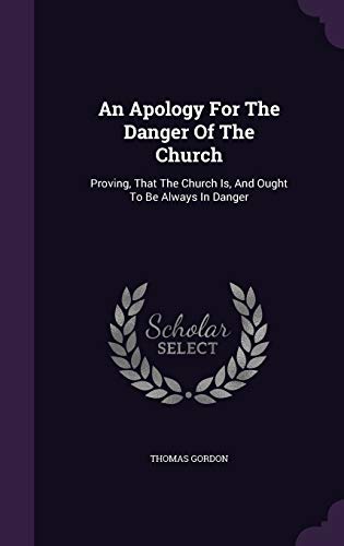 An Apology For The Danger Of The Church: Provin... 1354618246 Book Cover