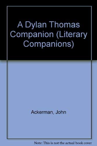 A Dylan Thomas companion: Life, poetry, and pro... 0333294459 Book Cover